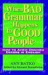 When Bad Grammar Happens to Good People