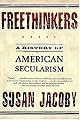 Freethinkers: A History Of American Secularism