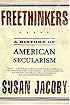 Freethinkers: A History of American Secularism