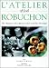 L'Atelier of Joel Robuchon: The Artistry of a Master Chef and His Proteges