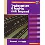 Troubleshooting and Repairing Audio Equipment (TAB Electronics Technician Library)