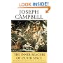 The Inner Reaches of Outer Space: Metaphor as Myth and as Religion (Collected Works of Joseph Campbell Series)