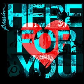 Passion: Here For You (Deluxe Edition) [+Video] [+Digital Booklet]