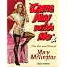Come Play With Me: The Life and Films Of Mary Millington