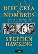 Et Dieu cr�a les nombres : Les plus grands textes de math�matiques r�unis et comment�s