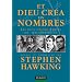 Et Dieu cr�a les nombres : Les plus grands textes de math�matiques r�unis et comment�s