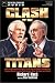 Clash of the Titans: How the Unbridled Ambition of Ted Turner and Rupert Murdoch Has Created Global Empires That Control What We Read and Watch Each Day (Audio Cassette)
