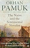 The naive and the sentimental novelist : the Charles Eliot Norton lectures, 2009