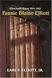 Fannie Blaine Elliott: ELLIOTT FAMILY HISTORY 1816-2003