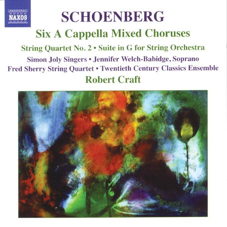 CD-Charts  Music : Schoenberg - (6) A cappella Folksongs; Suite in G; String Quartet No 2