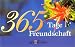 365 Tage Freundschaft.