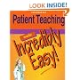 Patient Teaching Made Incredibly Easy! (Incredibly Easy! Series)