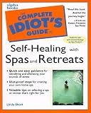 Complete Idiot's Guide to SELF HEALING SPAS & (The Complete Idiot's Guide)