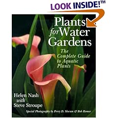 Plants For Water Gardens: The Complete Guide To Aquatic Plants