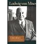 Liberalism: The Classical Tradition (Liberty Fund Library of the Works of Ludwig Von Mises)