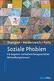 Soziale Phobien: Ein kognitiv-verhaltenstherapeutisches Behandlungsmanual (Materialien f&uuml;r die klinische Praxis) - Ulrich Stangier, Thomas Heidenreich, Monika Peitz