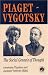 Piaget - Vygotsky: The Social Genesis of Thought