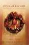 Room at the Inn: Mustangs and Mistletoe/Orange Blossom Christmas (Heartsong Christmas 2-in-1)