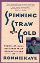 Spinning Straw into Gold: Your Emotional Recovery from Breast Cancer