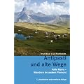 Antipasti und alte Wege: Valle Maira - Wandern im andern Piemont