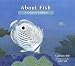 About Fish: A Guide for Children