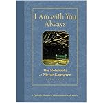 I Am with You Always: The Notebooks of Nicole Gausseron book cover
