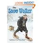 The Snow Walker (On My Own History)