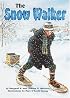 The Snow Walker (On My Own History)