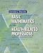  : Basic Mathematics for the Health-Related Professions