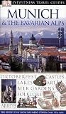 Munich and the Bavarian Alps (Eyewitness Travel Guides)