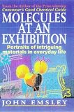 Molecules at an Exhibition: Portraits of Intriguing Materials in Everyday Life 