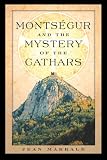 Montsegur and the Mystery of the Cathars