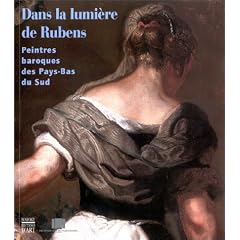 Dans la lumi�re de Rubens : Peintres baroques des Pays-Bas du sud