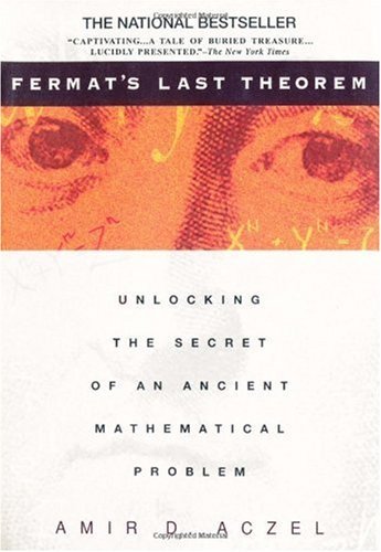 Fermat's Last Theorem: Unlocking the Secret of an Ancient Mathematical Problem
