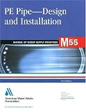 PE Pipe - Design and Installation (M55) (Awwa Manual)