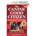 The Canine Good Citizen: Every Dog Can Be One