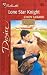 Lone Star Knight (Texas Cattleman'S Club: Lone Star Jewels) (Silhouette Desire)