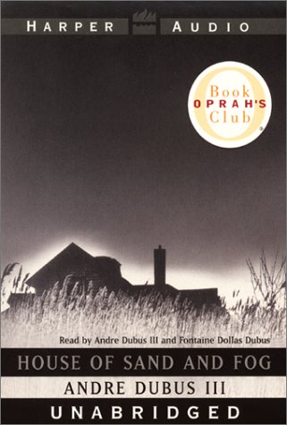 House of Sand and Fog by Andre Dubus III