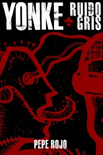 Yonke + Ruido gris (Spanish Edition)