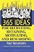 365 Ideas for Recruiting, Retaining, Motivating and Rewarding Your Volunteers: A Complete Guide for Non-Profit Organizations