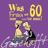 Produkt-Bild: Geschafft! Was Frau mit 60 nicht mehr tun muss!