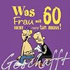 Geschafft! Was Frau mit 60 nicht mehr tun muss!