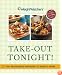 Weight Watchers Take-Out Tonight! : 150+ Restaurant Favorites to Make at Home--All 8 POINTS or Less