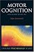 Motor Cognition: What Actions Tell the Self (Oxford Psychology Series)