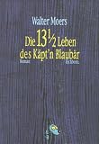 Die 13 1/2 Leben des K�pt'n Blaub�r: Roman: Die halben Lebenserinnerungen eines Seeb�ren; mit zahlreichen Illustrationen. Unter Benutzung des ... Umgebung' von Prof. Dr. Abdul Nachtigaller