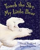  : Touch the Sky, My Little Bear