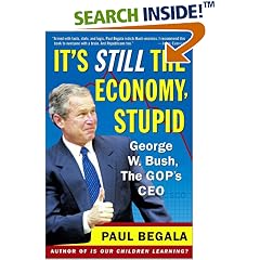 It's Still the Economy, Stupid : George W. Bush, The GOP's CEO