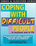 Coping with Difficult People