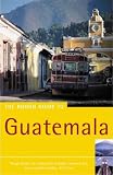 The Rough Guide to Guatemala 2 (Rough Guide Travel Guides)