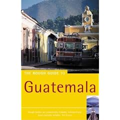 The Rough Guide to Guatemala (Rough Guide Travel Guides)